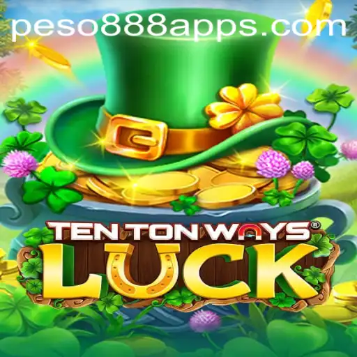Discovering TenTonWaysLuck: Unveiling the Innovative Mechanics of Peso888
